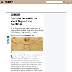 Discover Leonardo da Vinci, Beyond the Paintings