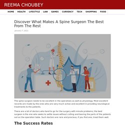 Discover What Makes A Spine Surgeon The Best From The Rest