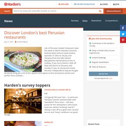 Discover London’s best Peruvian restaurants