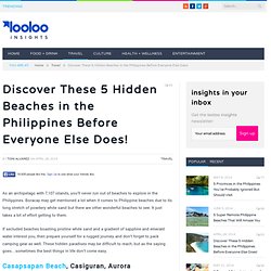 Discover These 5 Hidden Beaches in the Philippines Before Everyone Else Does!