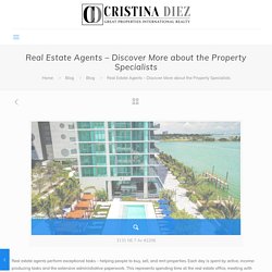 Real Estate Agents – Discover More about the Property Specialists