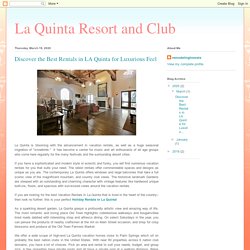 La Quinta Resort and Club: Discover the Best Rentals in LA Quinta for Luxurious Feel