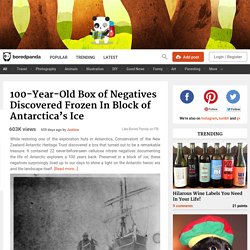100-Year-Old Box of Negatives Discovered Frozen In Block of Antarctica’s Ice