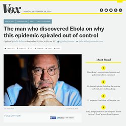 The man who discovered Ebola on why this epidemic spiraled out of control