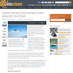 Active Volcano Discovered Under Antarctic Ice Sheet