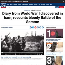 Diary from World War I discovered in barn, recounts bloody Battle of the Somme