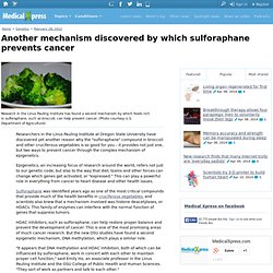 Another mechanism discovered by which sulforaphane prevents cancer