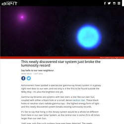 This newly discovered star system just broke the luminosity record