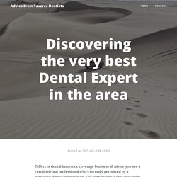 Discovering the very best Dental Expert in the area