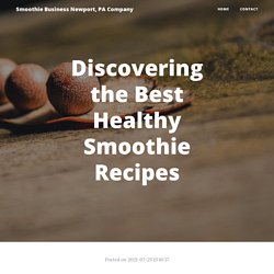 Discovering the Best Healthy Smoothie Recipes