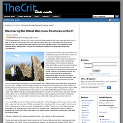 Discovering the Oldest Man-made Structures on Earth : thecrit.com