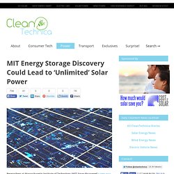 MIT Energy Storage Discovery Could Lead to ‘Unlimited’ Solar Power