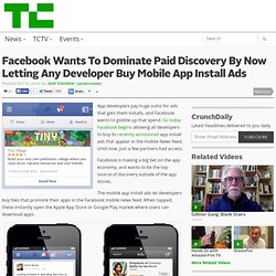 Facebook Wants To Dominate Paid Discovery By Now Letting Any Developer Buy Mobile App Install Ads