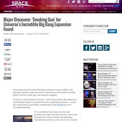 Major Discovery: 'Smoking Gun' for Universe's Incredible Big Bang Expansion Found