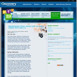 Discovery Education: Tech Tips Blog: Presentation Tools: Ready for the big screen with Web 2.0