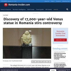 Discovery of 17,000-year-old Venus statue in Romania stirs controversy