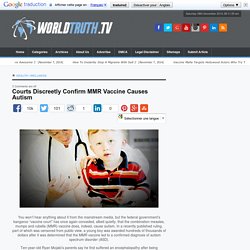 Courts Discreetly Confirm MMR Vaccine Causes Autism
