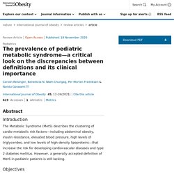The prevalence of pediatric metabolic syndrome—a critical look on the discrepancies between definitions and its clinical importance