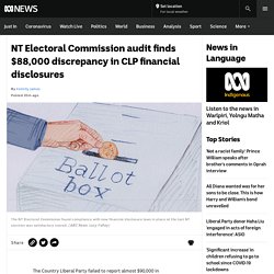 NT Electoral Commission audit finds $88,000 discrepancy in CLP financial disclosures