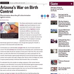 Could women really be discriminated against for taking birth control? If a crazy Arizona bill passes, yes