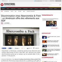 Discrimination chez Abercrombie & Fitch : un Américain offre des vêtements aux SDF