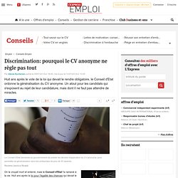 Discrimination à l'embauche: pourquoi le CV anonyme ne règle pas tout