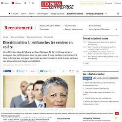 Discrimination à l'embauche: les seniors en colère