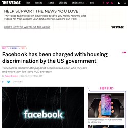 Facebook has been charged with housing discrimination by the US government