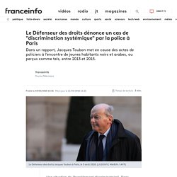 Le Défenseur des droits dénonce un cas de "discrimination systémique" par la police à Paris