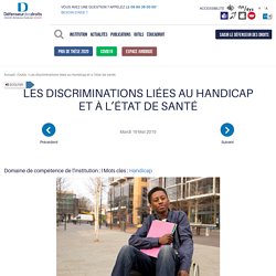 Les discriminations liées au handicap et à l’état de santé