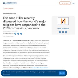 Eric Arno Hiller recently discussed how the world's major religions have responded to the 2020 coronavirus pandemic.