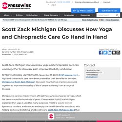 Scott Zack Michigan Discusses How Yoga and Chiropractic Care Go Hand in Hand