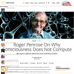 Roger Penrose Discusses Consciousness