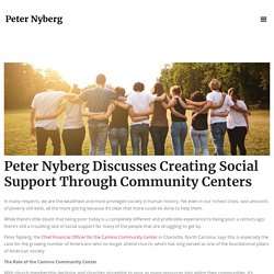 Peter Nyberg Discusses Creating Social Support Through Community Centers - Peter Nyberg Official Website