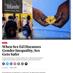 When Sex Ed Discusses Gender Inequality, Sex Gets Safer