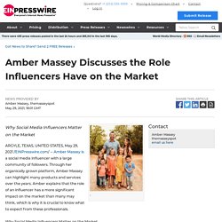 Amber Massey Discusses the Role Influencers Have on the Market - World News Report - EIN Presswire