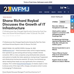 Shane Richard Roybal Discusses the Growth of IT Infrastructure - WFMJ.com
