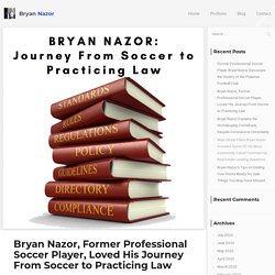 Bryon Nazor, Discusses His Journey From Soccer to Practicing Law