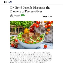 Dr. Bomi Joseph Discusses the Dangers of Preservatives