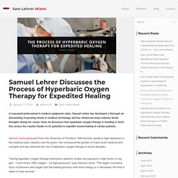Samuel Lehrer Discusses the Process of Hyperbaric Oxygen Therapy