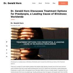 Dr. Gerald Horn Discusses Treatment Options for Presbyopia