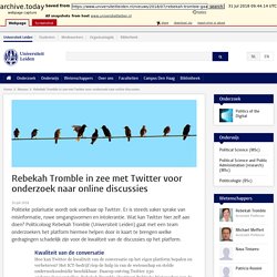 Rebekah Tromble in zee met Twitter voor onderzoek naar online discussies - Universiteit Leiden