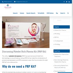 Discussing Platelet Rich Plasma Kit (PRP Kit)