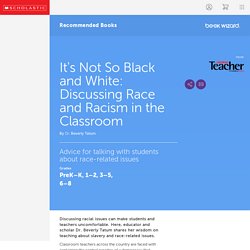 It's Not So Black and White: Discussing Race and Racism in the Classroom