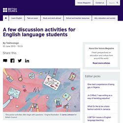 A few discussion activities for English language students