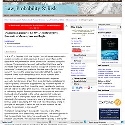 Discussion paper: The R v. T controversy: forensic evidence, law and logic