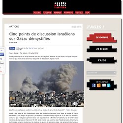 Cinq points de discussion israéliens sur Gaza: démystifiés