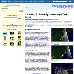 Canada-U.S. Power System Outage Task Force - Discussion and Encyclopedia Article. Who is Canada-U.S. Power System Outage Task Force? What is Canada-U.S. Power System Outage Task Force? Where is Canada-U.S. Power System Outage Task Force? Definition of Can