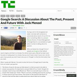 Google Search: A Discussion About The Past, Present and Future With Jack Menzel