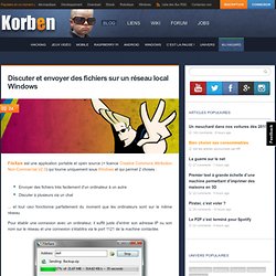 Discuter et envoyer des fichiers sur un réseau local Windows